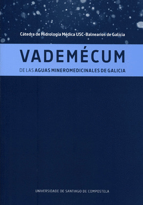 VADEMECUM DE LAS AGUAS MINEROMEDICINALES DE GALICIA