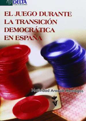 EL JUEGO DURANTE LA TRANSICIÓN DEMOCRÁTICA EN ESPAÑA