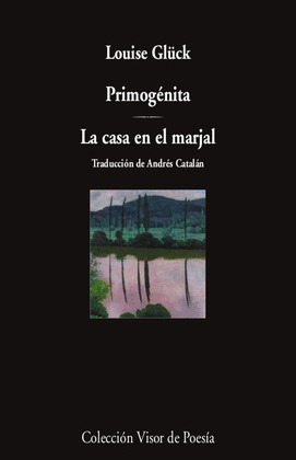 PRIMOGÉNITA / LA CASA EN EL MARJAL (EDICIÓN BILINGÜE INGLÉS - CASTELLANO)