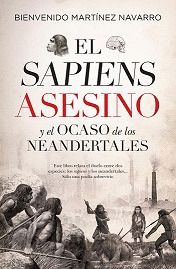 SAPIENS ASESINO Y EL OCASO DE LOS NEANDERTALES, EL