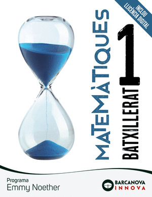 EMMY NOETHER 1 BATXILLERAT. MATEMATIQUES