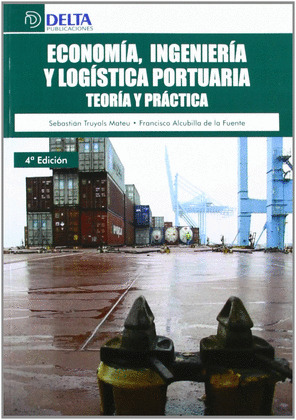 ECONOMÍA, INGENIERÍA Y LOGÍSTICA PORTUARIA