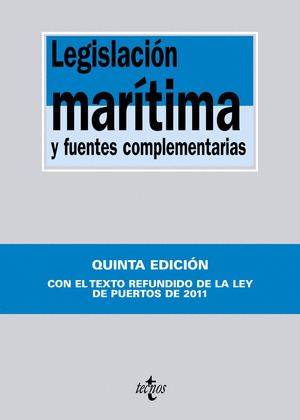 LEGISLACIÓN MARÍTIMA Y FUENTES COMPLEMENTARIAS (QUINTA EDICION, 2012)