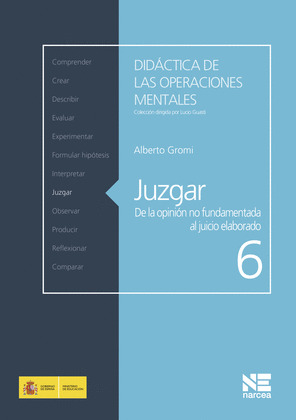 JUZGAR. DE LA OPINIÓN NO FUNDAMENTADA AL JUICIO ELABORADO