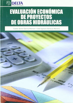 EVALUACIÓN ECONÓMICA DE PROYECTOS DE OBRAS HIDRÁULICAS