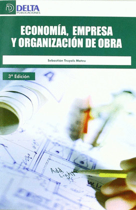 ECONOMIA, EMPRESA Y ORGANIZACION DE OBRA