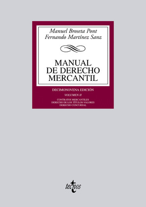 MANUAL DE DERECHO MERCANTIL, VOL. II. CONTRATOS MERCANTILES. DERECHO DE LOS TITULOS-VALORES. DERECHO