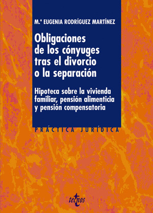 OBLIGACIONES DE LOS CÓNYUGES TRAS EL DIVORCIO O LA SEPARACIÓN