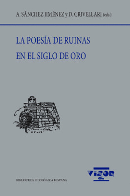 LA POESIA EN RUINAS EN EL SIGLO DE ORO
