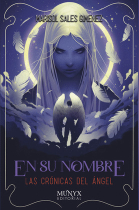 EN SU NOMBRE LAS CRONICAS DEL ANGEL IV