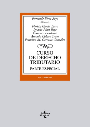 CURSO DE DERECHO TRIBUTARIO. PARTE ESPECIAL (6ª EDICION)