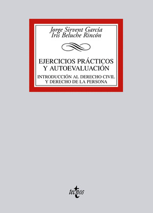 EJERCICIOS PRACTICOS Y AUTOEVALUACION: INTRODUCCION AL DERECHO CIVIL Y DERECHO DE LA PERSONA
