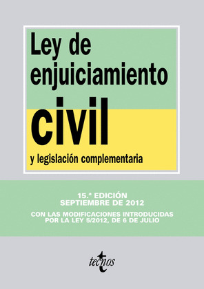 LEY DE ENJUICIAMIENTO CIVIL Y LEGISLACION COMPLEMENTARIA