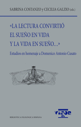 «LA LECTURA CONVIRTIÓ EL SUEÑO EN VIDA Y LA VIDA EN SUEÑO...»