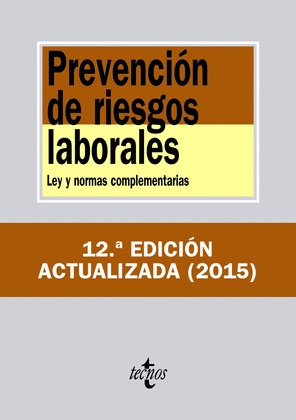 PREVENCIÓN DE RIESGOS LABORALES (12ª EDICIÓN ACTUALIZADA, 2015)