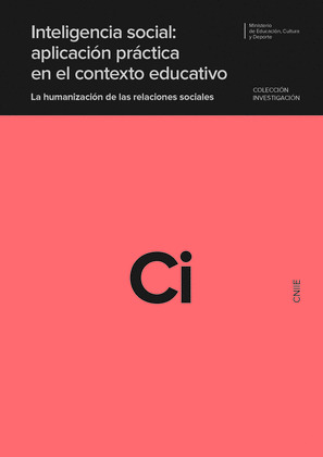 INTELIGENCIA SOCIAL: APLICACIÓN PRÁCTICA EN EL CONTEXTO EDUCATIVO. LA HUMANIZACI