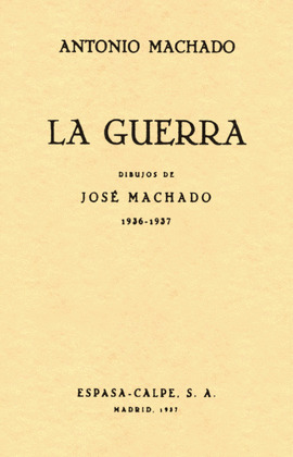 GUERRA, LA (EDICIÓN FACSIMILAR DE LA PRIMERA EDICIÓN, ESPASA-CALPE, 1937)