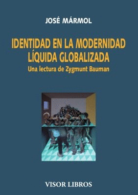 IDENTIDAD EN LA MODERNIDAD LIQUIDA GLOBALIDAD