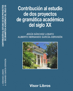 CONTRIBUCIÓN AL ESTUDIO DE DOS PROYECTOS DE GRAMÁTICA ACADÉMICA DEL SIGLO XX