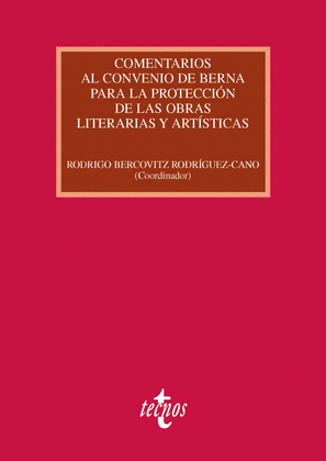 COMENTARIOS AL CONVENIO DE BERNA PARA LA PROTECCIÓN DE LAS OBRAS LITERARIAS Y ARTÍSTICAS