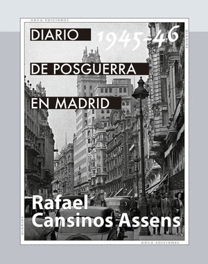DIARIO DE POSGUERRA EN MADRID, 1945-1946