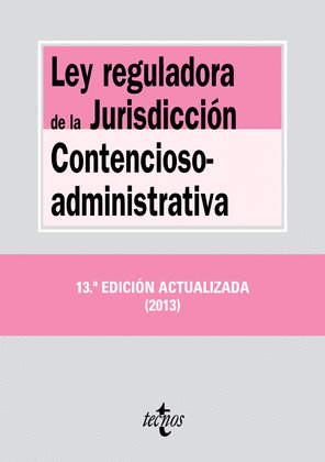 LEY REGULADORA DE LA JURISDICCIÓN CONTENCIOSO-ADMINISTRATIVA (13ª EDICION)