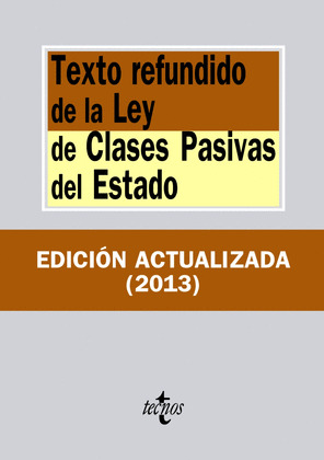 TEXTO REFUNDIDO DE LA LEY DE CLASES PASIVAS DEL ESTADO (2013)