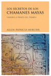 SECRETOS DE LOS CHAMANES MAYAS, LOS