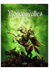 CRÓNICAS DE RONCESVALLES 01: LA LEYENDA DE ROLDAN