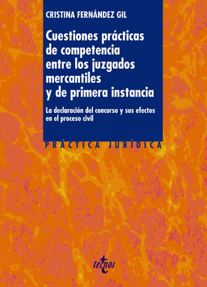 CUESTIONES PRACTICAS DE COMPETENCIA ENTRE LOS JUZGADOS MERCANTILES Y DE PRIMERA