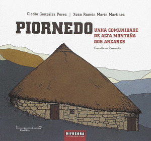 PIORNEDO. UNHA COMUNIDADE DE ALTA MONTAÑA DOS ANCARES