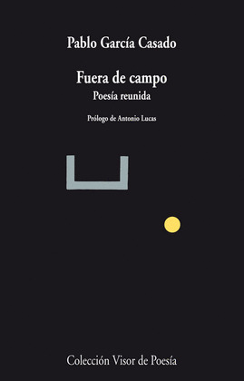 FUERA DE CAMPO. POESIA REUNIDA
