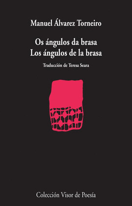 ÁNGULOS DE LA BRASA, LOS / OS ÁNGULOS DA BRASA (EDICIÓN BILINGÜE GALLEGO-CASTELLANO. GALEGO-CASTELÁN