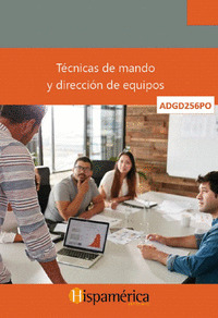 ADGD256PO - TÉCNICAS DE MANDO Y DIRECCIÓN DE EQUIPOS