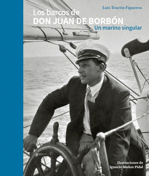 LOS BARCOS DE DON JUAN DE BORBON. UN MARINO SINGULAR