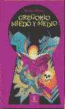 GREGORIO MIEDO Y MEDIO 1