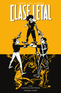 CLASE LETAL 11. UNA CARIÑOSA DESPEDIDA 1