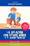 RELACION CON OTROS NIÑOS Y EL ACOSO ESCOLAR, LA