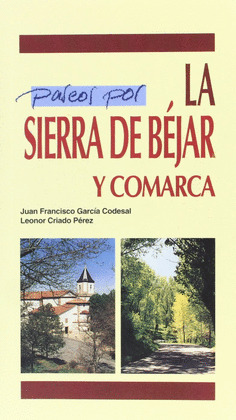 PASEOS POR LA SIERRA DE BEJAR Y COMARCA