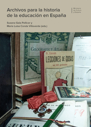 ARCHIVOS PARA LA HISTORIA DE LA EDUCACIÓN EN ESPAÑA