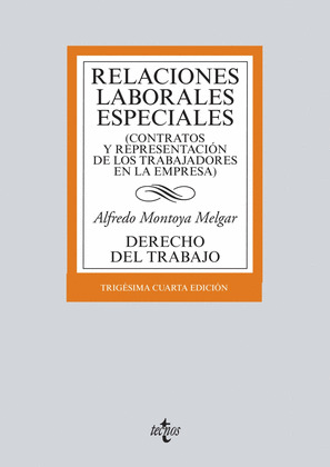 RELACIONES LABORALES ESPECIALES (CONTRATOS Y REPRESENTACIÓN DE LOS TRABAJADORES