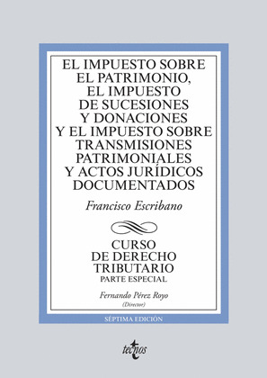 EL IMPUESTO SOBRE EL PATRIMONIO, EL IMPUESTO DE SUCESIONES Y DONACIONES Y EL IMP