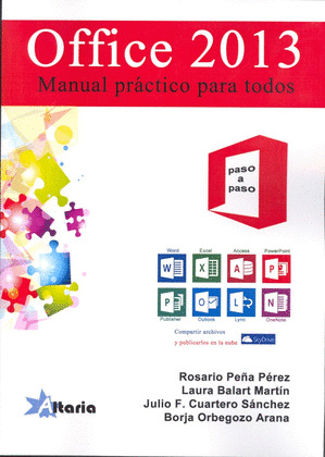 OFFICE 2013 PASO A PASO. MANUAL PRÁCTICO PARA TODOS