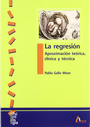 REGRESION, LA - APROXIMACION TERORICA, CLINICA Y TECNICA