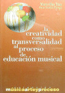 CREATIVIDAD COMO TRASNVERSALIDAD AL PROCESO DE EDUCACION MUS