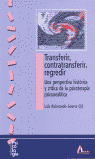 TRANSFERIR CONTRATRANSFERIR REGREDIR