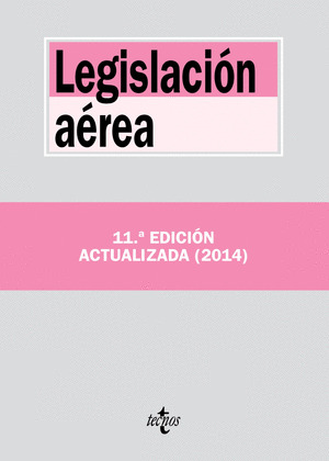 LEGISLACIÓN AÉREA (11ª EDICIÓN ACTUALIZADA)