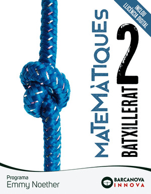 EMMY NOETHER 2 BATXILLERAT. MATEMATIQUES