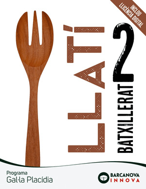 GAL·LA PLACIDIA 2 BATXILLERAT. LLATI