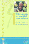 ANTROPOLOGIA, PERSONALIDAD Y TRATAMIENTO